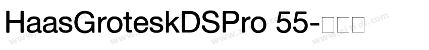 HaasGroteskDSPro 55字体转换